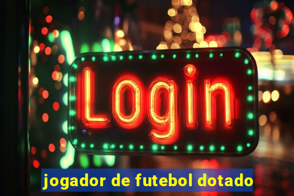 jogador de futebol dotado